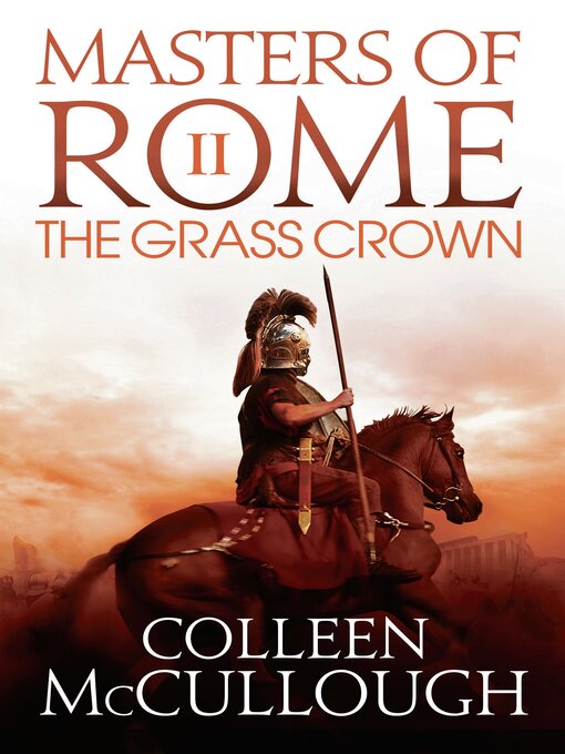 Title details for The Grass Crown by Colleen McCullough - Wait list